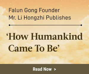 Falun Gong Founder Mr. Li Hongzhi Publishes ‘How Humankind Came To Be’
